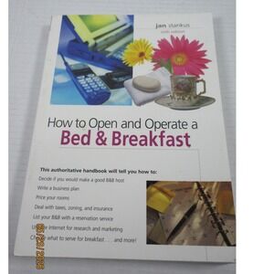 How to Open and Operate a Bed & Breakfast Jan Stankus 6th Edition Softcover Book